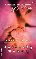 Suddenly Mommy by Loree Lough