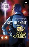 Cassidy, Carla: Get Blondie Cassidy, Carla: Get Blondie
