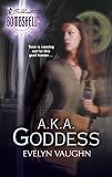 Vaughn, Evelyn: A.K.A. Goddess: The Grail Keepers