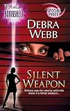 Webb, Debra: Silent Weapon Webb, Debra: Silent Weapon