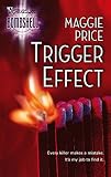 Price, Maggie: Trigger Effect Price, Maggie: Trigger Effect