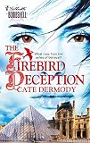Dermody, Cate: The Firebird Deception Dermody, Cate: The Firebird Deception