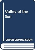 Lowell, Elizabeth: Valley of the Sun