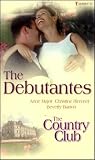 Barton: The Country Club: The Debutantes Barton: The Country Club: The Debutantes