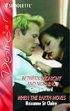 Gerard, Cindy: Between Midnight and Morning When the Earth Moves