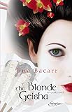 Bacarr, Jina: The Blonde Geisha