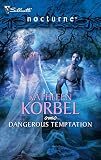 Korbel, Kathleen: Dangerous Temptation Korbel, Kathleen: Dangerous Temptation