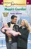 Adams, Anna: Maggie's Guardian: Count on a Cop