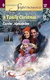 Alexander, Carrie: A Family Christmas Alexander, Carrie: A Family Christmas