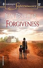 Forgiveness by Jean Brashear