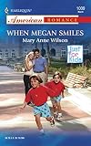 Wilson, Mary Anne: When Megan Smiles