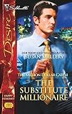 Mallery, Susan: The Substitute Millionaire Mallery, Susan: The Substitute Millionaire