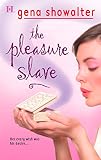 Showalter, Gena: The Pleasure Slave Showalter, Gena: The Pleasure Slave