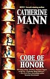 Mann, Catherine: Code of Honor Mann, Catherine: Code of Honor