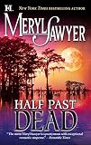 Sawyer, Meryl: Half Past Dead Sawyer, Meryl: Half Past Dead