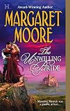 Moore, Margaret: The Unwilling Bride Moore, Margaret: The Unwilling Bride