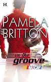 Britton, Pamela: In the Groove