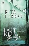 Herron, Rita: Last Kiss Goodbye Herron, Rita: Last Kiss Goodbye