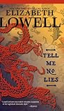 Lowell, Elizabeth: Tell Me No Lies Lowell, Elizabeth: Tell Me No Lies