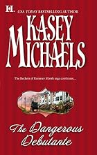 The Dangerous Debutante by Kasey Michaels