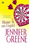 Greene, Jennifer: Blame It on Cupid Greene, Jennifer: Blame It on Cupid