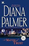 Palmer, Diana: Matter of Trust: The Case of the Mesmerizing Boss and the Case of the Confirmed Bachelor Palmer, Diana: Matter of Trust: The Case of the Mesmerizing Boss and the Case of the Confirmed Bachelor