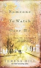 Someone to Watch Over Me by Teresa Hill