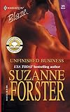 Forster, Suzanne: Unfinished Business Forster, Suzanne: Unfinished Business