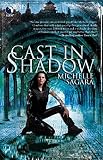 Sagara West, Michelle: Cast in Shadow Sagara West, Michelle: Cast in Shadow