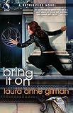 Gilman, Laura Anne: Bring It on Gilman, Laura Anne: Bring It on