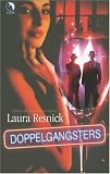 Resnick, Laura: Doppelgangsters Resnick, Laura: Doppelgangsters