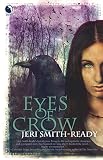 Smith-Ready, Jeri: Eyes of Crow Smith-Ready, Jeri: Eyes of Crow