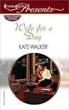 Walker, Kate: Wife for a Day