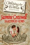 Cresswell, Jasmine: Shattered Vows