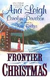 Leigh, Ana: Frontier Christmas Leigh, Ana: Frontier Christmas