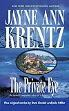 Krentz, Jayne Ann: The Private Eye: The Private Eye/Keegan's Bluff/Cop Next Door
