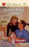 Lough, Loree: Suddenly Daddy Lough, Loree: Suddenly Daddy