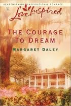 The Courage to Dream by Margaret Daley