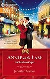 Archer, Jennifer: Annie on the Lam: A Christmas Caper Archer, Jennifer: Annie on the Lam: A Christmas Caper