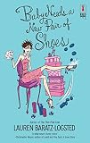 Baratz-Logsted, Lauren: Baby Needs A New Pair Of Choos