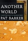 Barker, Pat: Another World Barker, Pat: Another World