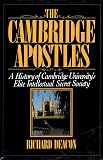 Deacon, Richard: The Cambridge Apostles: A History of Cambridge University's Elite Intellectual Secret Society Deacon, Richard: The Cambridge Apostles: A History of Cambridge University's Elite Intellectual Secret Society