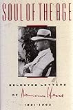 Hesse, Hermann: Soul of the Age: The Selected Letters of Hermann Hesse, 1891-1962 Hesse, Hermann: Soul of the Age: The Selected Letters of Hermann Hesse, 1891-1962