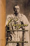 Gilmour, David: Curzon: Imperial Statesman Gilmour, David: Curzon: Imperial Statesman