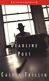 Trillin, Calvin: Deadline Poet Or, My Life As a Doggerelist Trillin, Calvin: Deadline Poet Or, My Life As a Doggerelist