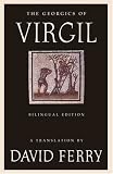 Virgil: The Georgics Of Virgil: A Translation Virgil: The Georgics Of Virgil: A Translation