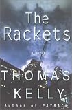 Kelly, Thomas: The Rackets Kelly, Thomas: The Rackets