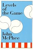 McPhee, John: Levels of the Game McPhee, John: Levels of the Game
