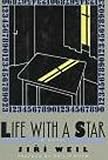 Weil, Jiri: Life with a Star Weil, Jiri: Life with a Star