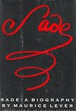 Lever, Maurice: Sade: A Biography Lever, Maurice: Sade: A Biography